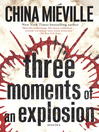 Cover image for Three Moments of an Explosion
